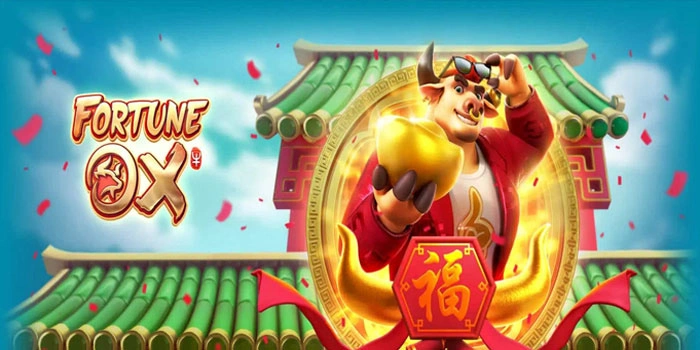 Cara Mudah Jackpot Slot Fortune Ox Setiap Putaran